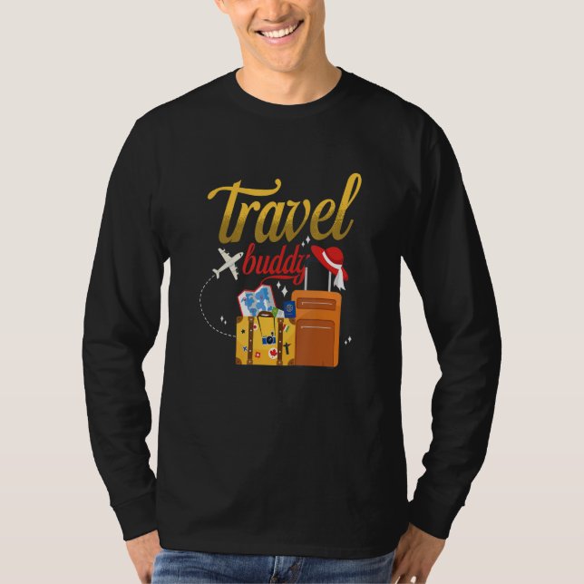 T-shirt Travel Buddy Traveling Vacation Traveler (Devant)