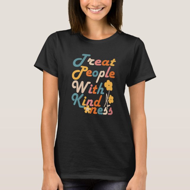 T-shirt Treat People With Kindness Cool Trendy (Devant)