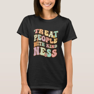 T-shirt Treat People With Kindness Mindset Groovy