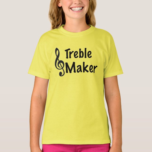 T-shirt Treble Maker Music Humour Treble Clef (Devant)