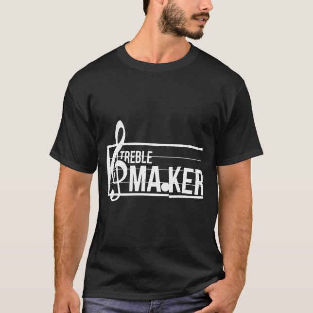 T-shirt Treble Maker Pun Funny Marching Band Music Lover E (Devant)