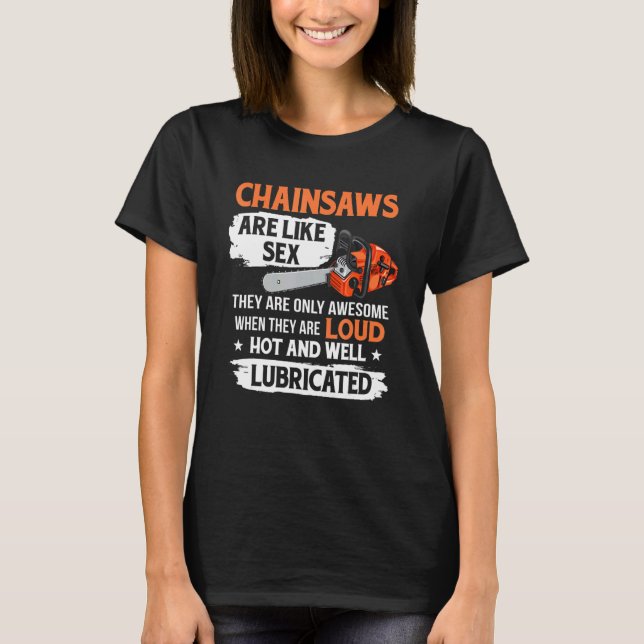 T-shirt Tree Logger Lumberjack Arborist Chainsaws Are Awes (Devant)