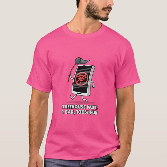 T-shirt Treehouse WiFi : 1 Bar, 100% Fun Dream Treehouse (Devant)