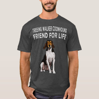 T-shirt Treeing Walker Coonhound Friend For Life Chien Fri
