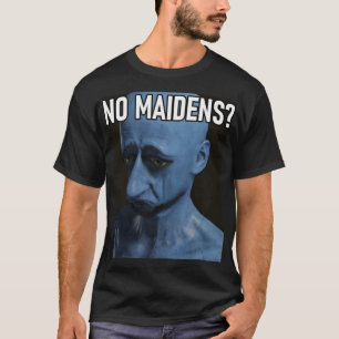 T-shirt Trend No Maidens Cadeaux Pour Les Ventilateurs De 