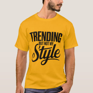 T-shirt Trending Mais Pas Mon Style Drôle Tête Sarcastique