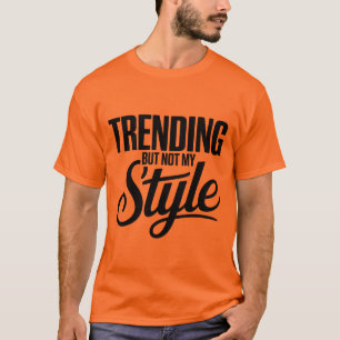 T-shirt Trending Mais Pas Mon Style Drôle Tête Sarcastique