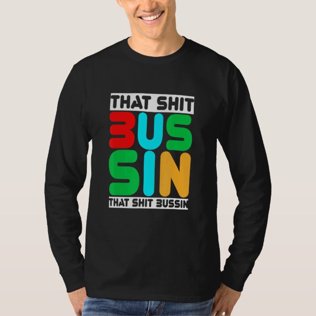T-shirt Trending That S Bussin Mème Cool Slang 13 (Devant)