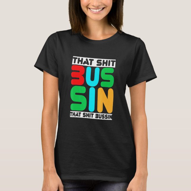 T-shirt Trending That S Bussin Mème Cool Slang 13 (Devant)
