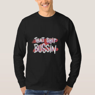 T-shirt Trending That S Bussin Mème Cool Slang 15