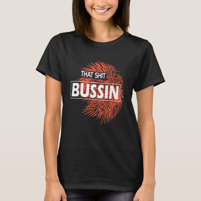 T-shirt Trending That S Bussin Mème Cool Slang 6 (Devant)