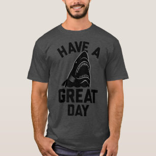 T-shirt Trendy Avoir Un Bite De Requin De Journée