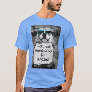 T-shirt Trendy Graphic Bulldog Will Eat Homework For Bacon