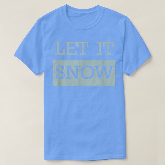 T-shirt Trendy Let It Snow Bold Panel  (Design devant)