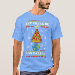T-shirt Trendy Let There Be Pizza On Earth Humour 33245651