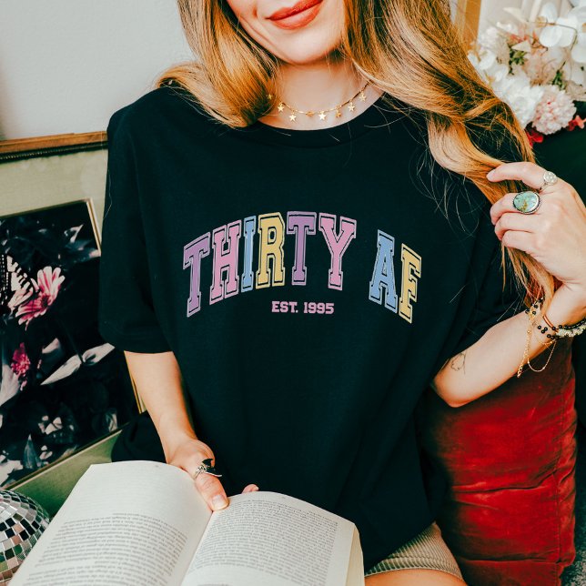 T-shirt Trente AF Custom Funny Turning 30 Anniversaire (vintage collegiate-style font with bold, colorful letters for a fun, retro aesthetic.)