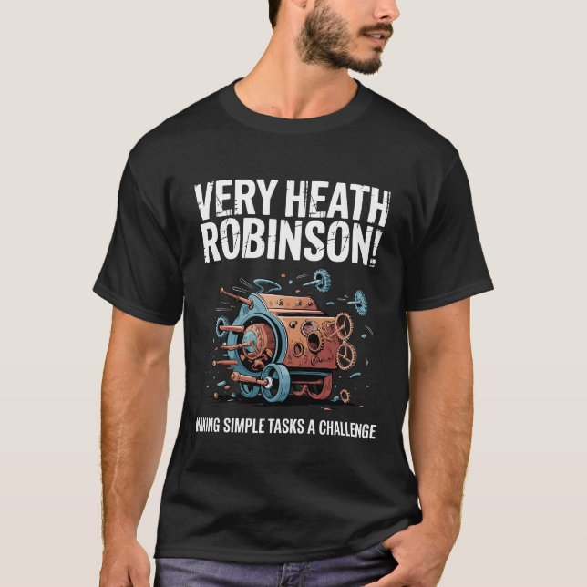 T-shirt Très Heath Robinson ! - Contrapture trop compliqué (Devant)