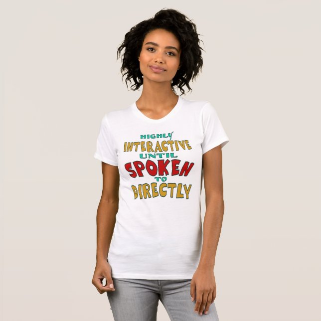 T-shirt Très interactif jusqu'à être directement interpell (Devant entier)