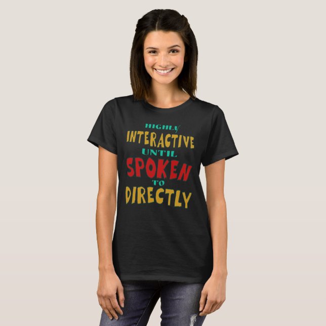 T-shirt Très interactif jusqu'à être directement interpell (Devant entier)