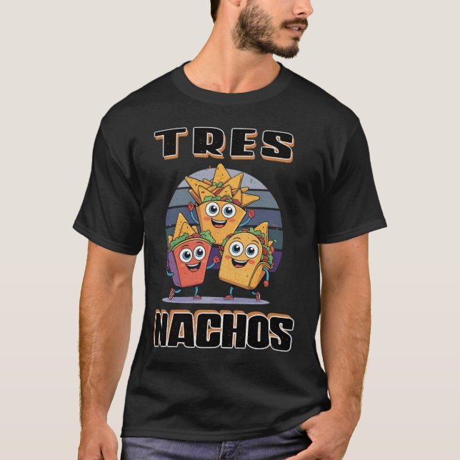 T-SHIRT TRES NACHOS (Devant)