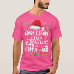 T-shirt Très Probable D'Aller Au Bowling Avec Père Noël Ch