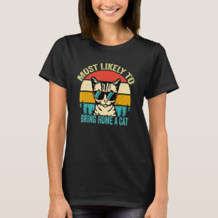 T-shirt Très Probable D'Amener À La Maison Un Chat Retro V