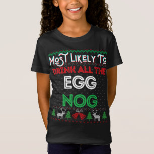 T-Shirt Très Probable De Boire Tous Les Oeufs Nog Fou Chri