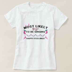 T-shirt Très Probable De Chanter Des Sentiments Heureux No