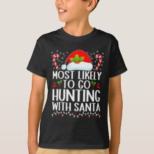 T-shirt Très Probable De Chasse Avec Père Noël Hunt Christ