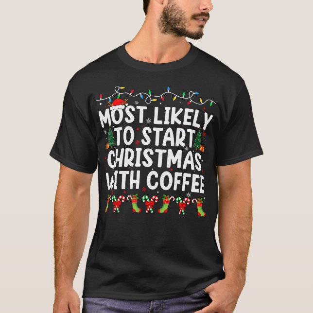 T-shirt Très Probable De Commencer Noël Avec La Famille De (Devant)