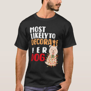 T-shirt Très Probable De Décorer Sa Famille De Chiens Noël