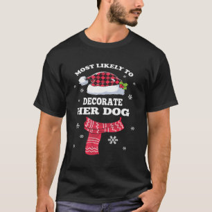 T-shirt Très Probable De Décorer Son Chien Famille Noël P
