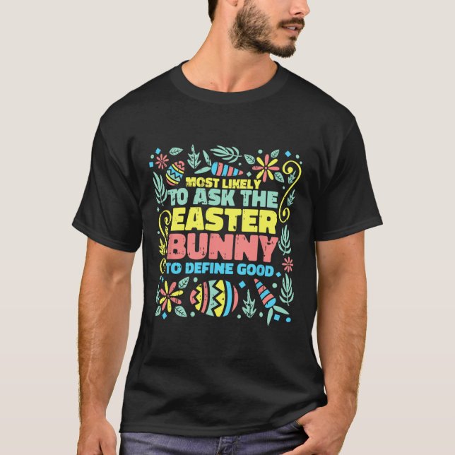 T-shirt Très Probable De Demander Chasse D'Oeufs Drôle De  (Devant)