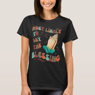 T-shirt Très probable de dire la bénédiction