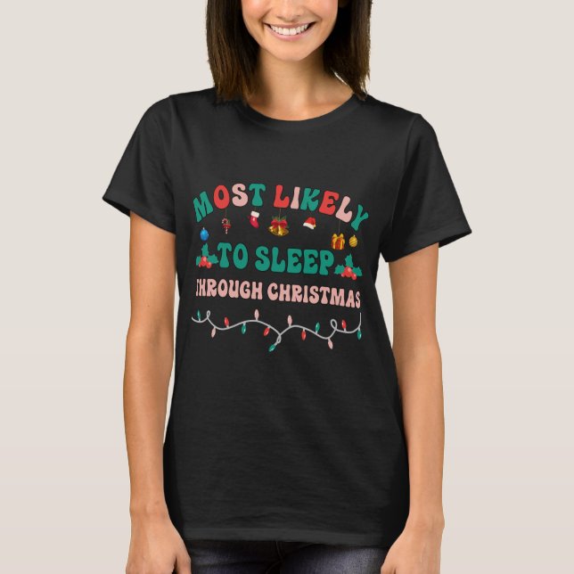 T-shirt Très Probable De Dormir À Travers Noël Drôle Chris (Devant)