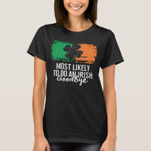 T-shirt Très Probable De Faire Un Adieu Irlandais St Patri