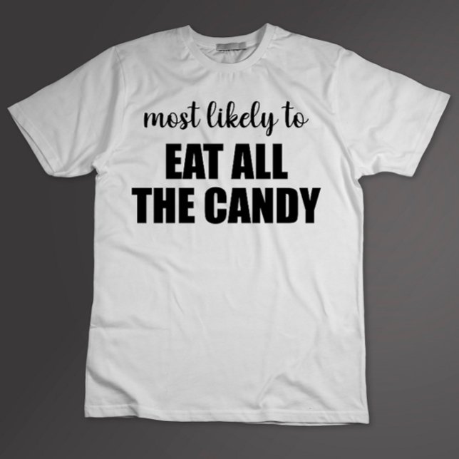 T-shirt Très Probable De Manger Tous Les Bonbons Drôle Hal (Créateur téléchargé)