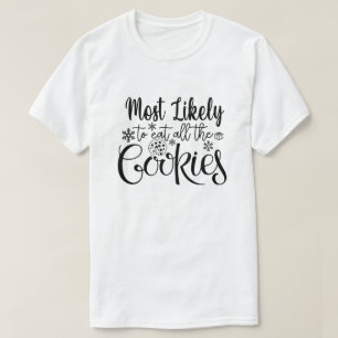 T-shirt Très Probable De Manger Tous Les Cookies Drôle Noë
