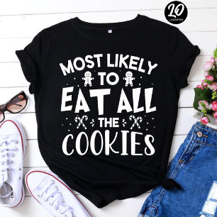 T-shirt Très Probable De Manger Tous Les Cookies Drôle Noë