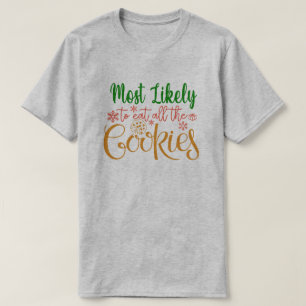 T-shirt Très Probable De Manger Tous Les Cookies Drôle Noë