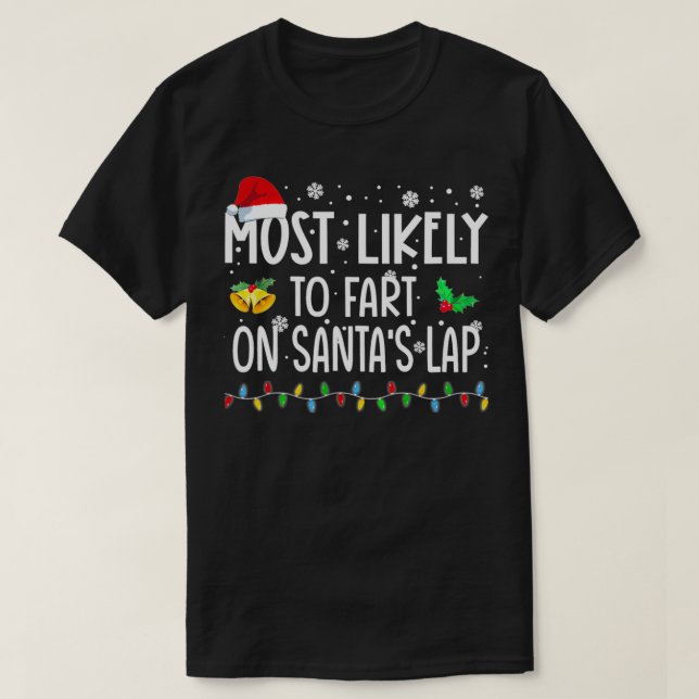 T-shirt Très Probable De Pénétrer Sur Santas Lap Noël De F (Design devant)