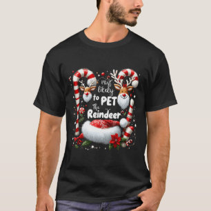 T-shirt Très Probable De Pet Le Reindeer Noël Correspondan