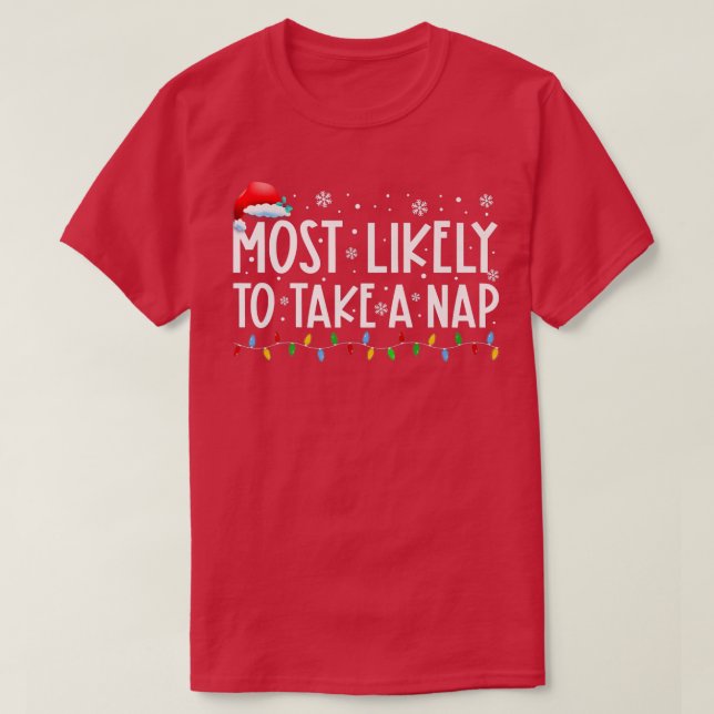 T-shirt Très Probable De Prendre Une Nap Xmas Lumières Drô (Design devant)