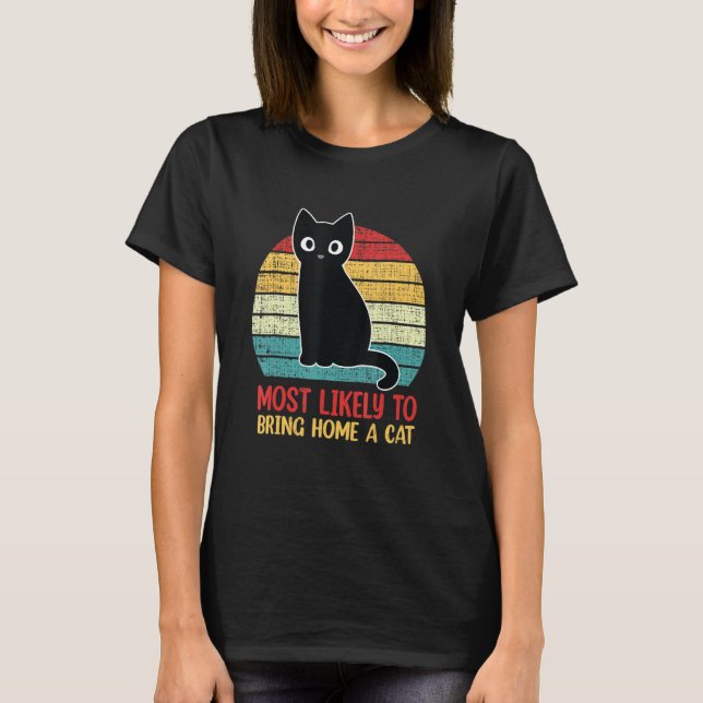 T-shirt Très Probable De Ramener À La Maison Un Chat Retro (Devant)