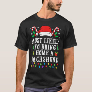 T-shirt Très Probable De Ramener À La Maison Un Noël Dachs