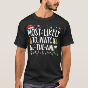 T-shirt Très Probable De Regarder Tous Les Annime Drôle No