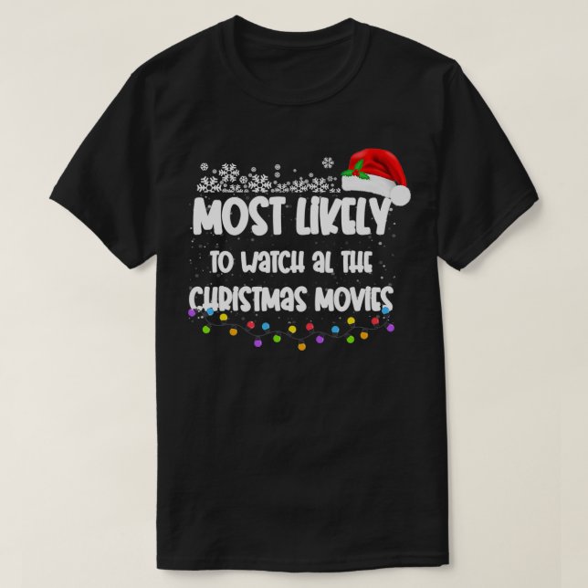 T-shirt Très Probable De Regarder Tous Les Mignons Noëls D (Design devant)