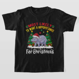 T-shirt Très Probable De Vouloir Un Hippopotame Pour Noël