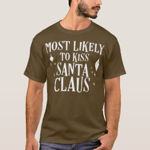 T-shirt Très Probable D'Embrasser Le Père Noël Drôle Père 