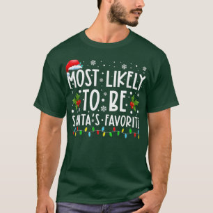 T-shirt Très Probable D'Être Santas Favorite Noël Drôle